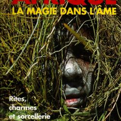 Afrique : la Magie dans l'âme - Rites, charmes et sorcellerie de Klaus E. Müller , Ute Rizt-muller