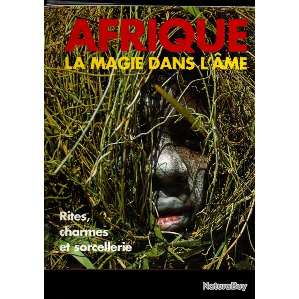 Afrique : la Magie dans l'me - Rites, charmes et sorcellerie de Klaus E. Mller , Ute Rizt-muller