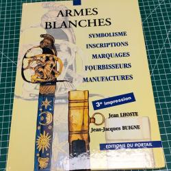 ARMES BLANCHES SYMBOLISME INSCRIPTIONS MARQUAGES FOURBISSEURS, JJ BUIGNE ET LHOSTE