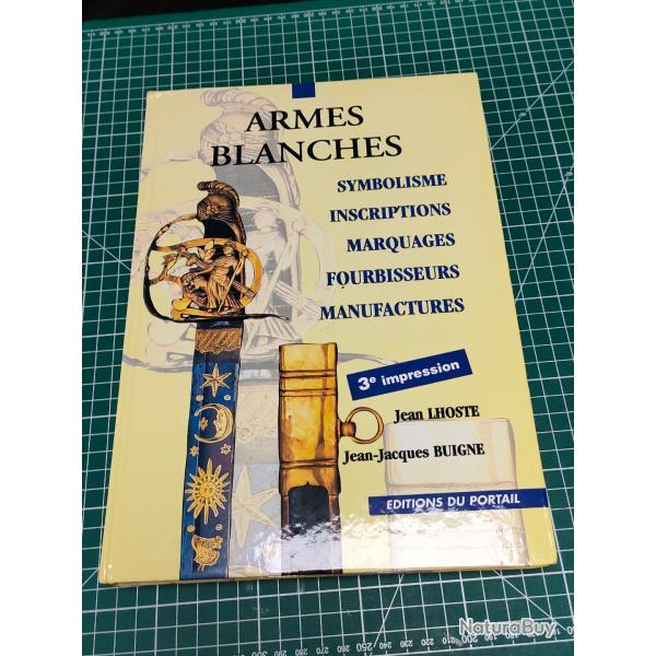 ARMES BLANCHES SYMBOLISME INSCRIPTIONS MARQUAGES FOURBISSEURS, JJ BUIGNE ET LHOSTE