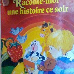 Raconte moi une histoire ce soir - Editions du club france loisirs -