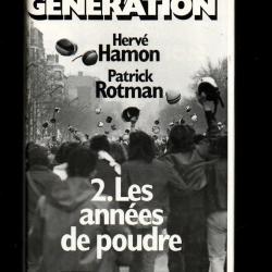 génération tome 2 les années de poudre hervé hamon et patrick rotman ,