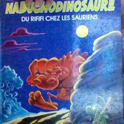 Nabuchodinosaure - Du rififi chez lezs sauriens - Dargaud -