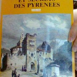 Lieux insolites et secrets des pyrénées -Sud ouest -  Antoine Lebégue -