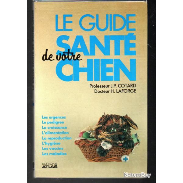 le guide sant de votre chien professeur j.p.cotard et dr.laforge