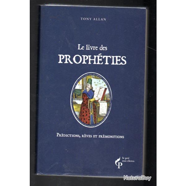 le livre des prophties prdictions , rves et prmonitions de tony allan