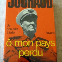 Livre : Ô Mon Pays Perdu - De Bou-Sfer à Tulle