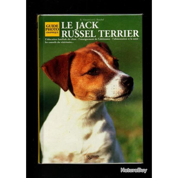le jack russel terrier , guide photographique de g.bauchal et r vincenzi