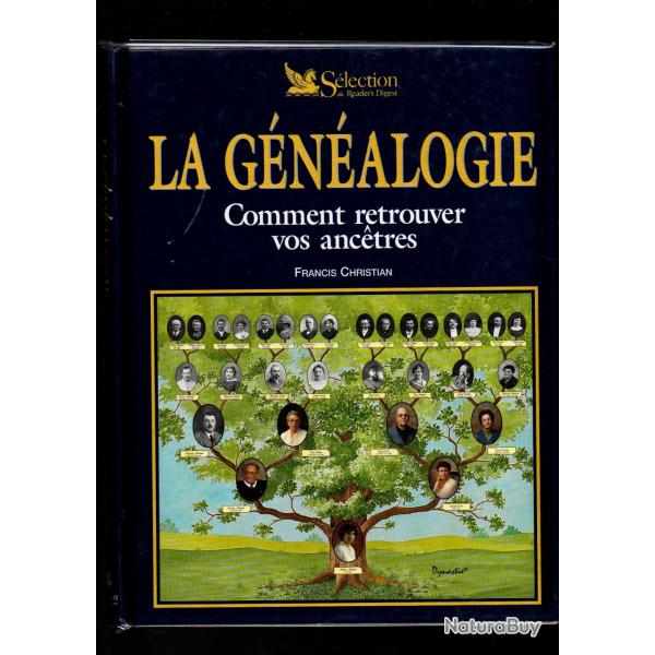 la gnalogie , comment retrouver vos anctres francis christian