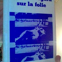 Un autre regard sur la folie par Bruno Bettelheim et Daniel Karlin - Stock et plus -