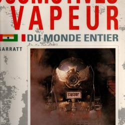 Locomotives à vapeur du monde entier Par Colin Garratt