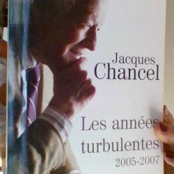 Les années turbulentes 2005-2007 par Jacques Chancel - Plon -
