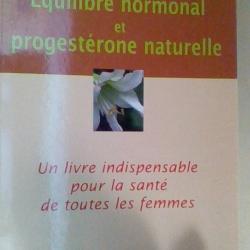 Equilibre hormonal et progestérone naturelle par Docteur John R. Lee -