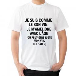 Tee-shirt humoristique "Je suis comme le bon, je m'améliore avec l'age..."