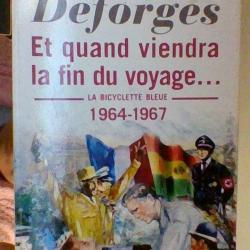 Et quand viendra la fin du voyage ...La bicyclette bleue 1964-1967 par Régine Deforges LDP.