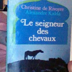 Le seigneur des chevaux par Christine de Rivoyre Alexandre Kalda - Le livre de poche -