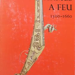 Livre Les armes à feu anciennes 1500 - 1660 - Office du Livre