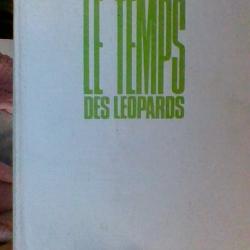 Le temps des léopards par Yves Courriere - Fayard -