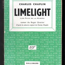 Limelight (Les feux de la rampe) CHAPLIN Charles / GRENIER Roger collection l'air du temps