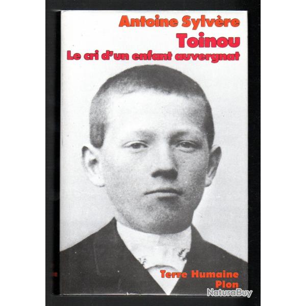 toinou le cri d'un enfant auvergnat , pays d'ambert par antoine sylvre , tat neuf