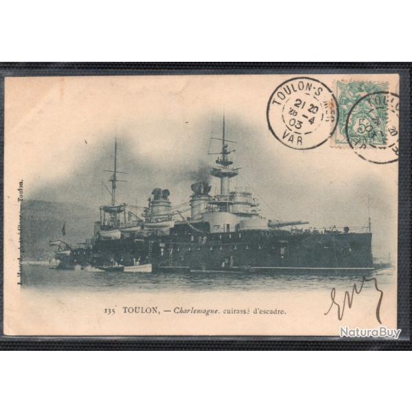 CPA - Marine Militaire - TOULON , -Charlemagne .cuirasse d'escadre  N3747