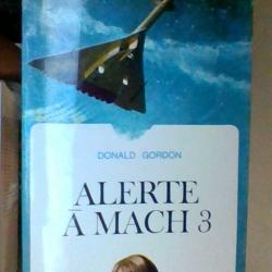 Alerte a Mach 3 par Donald Gordon - Collection Plein vent -