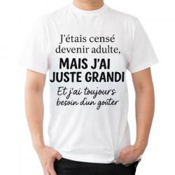 Tee-shirt humoristique "J'étais censé devenir adulte..."