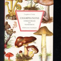 champignons comestibles et vénéneux de locquin et cortin