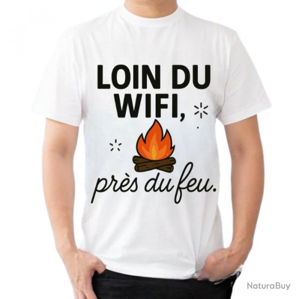 Tee-shirt humoristique "Loin du Wifi, prs du feu..."