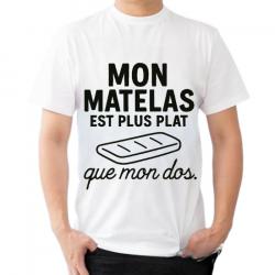 Tee-shirt humoristique "Mon matelas est plus plat que mon dos"