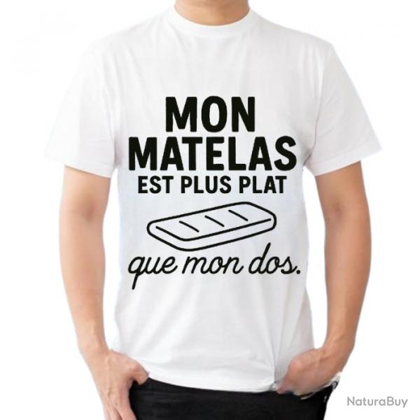 Tee-shirt humoristique "Mon matelas est plus plat que mon dos"