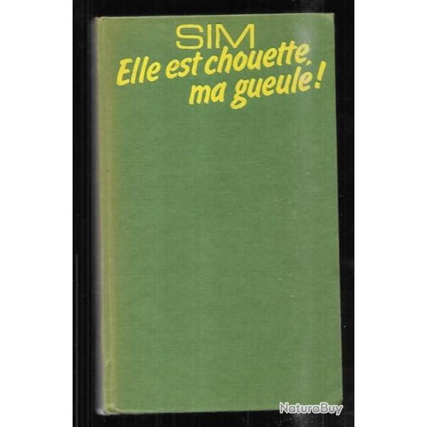 elle est chouette ma gueule de sim , humoriste