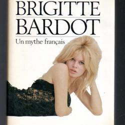 brigitte bardot un mythe français de catherine rihoit biographie