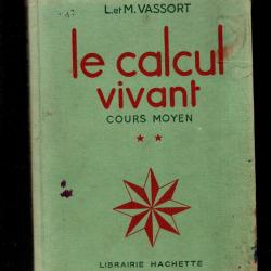 le calcul vivant cours moyen de l.et m.vassort scolaire ancien
