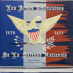 LORAIN, Les armes américaines de la Défense nationale 1870-1871