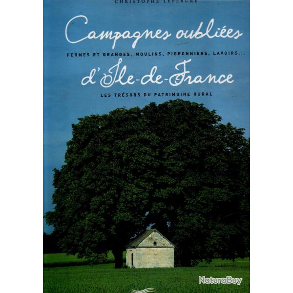 campagnes oublis fermes et granges , moulins ,pigeonniers lavoirs d'ile de france christ.lefbure