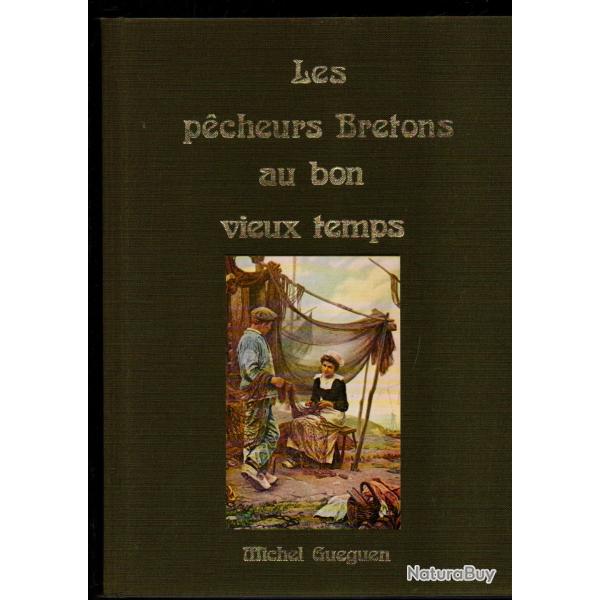 les pcheurs bretons au bon vieux temps par michel gueguen