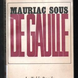 mauriac sous de gaulle par jacques laurent