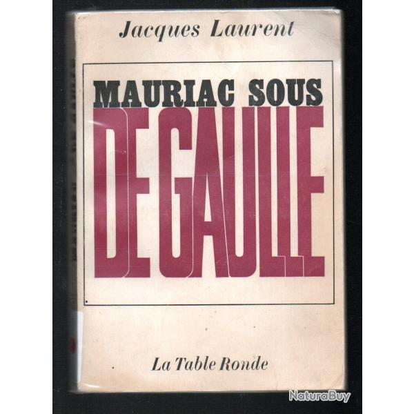 mauriac sous de gaulle par jacques laurent