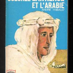colonel lawrence et l'arabie d'andré thibault ouvrages  de poche