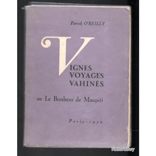 vignes voyages et vahins ou le bonheur de maupiti de patrick o'reilly