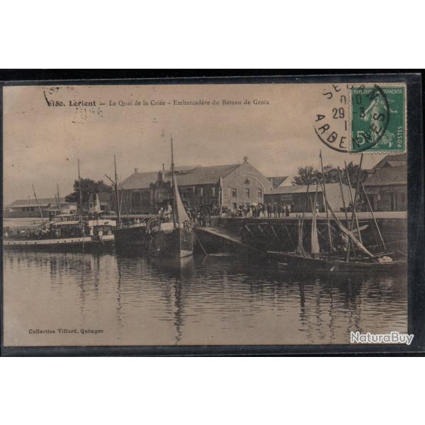 CPA - " LORIENT " - Le Quai de la Crie - Embarcadre du Bateau de Groix -N3830