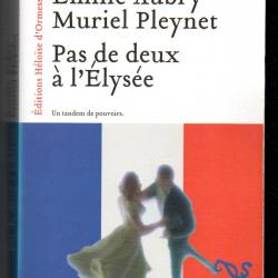 pas de deux à l'élysée de émilie aubry et muriel pleynet politique française