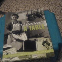 LES FRANCAIS a table la vie quotidienne des Français de 1900 a 1968