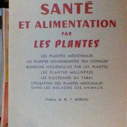 Santé et alimentation par les plantes par E. Dromer - Guy le Prat editeur.