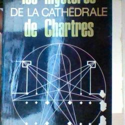 Les mysteres de la cathedrale de Chartres par Louis Charpentier - Robert Laffont -