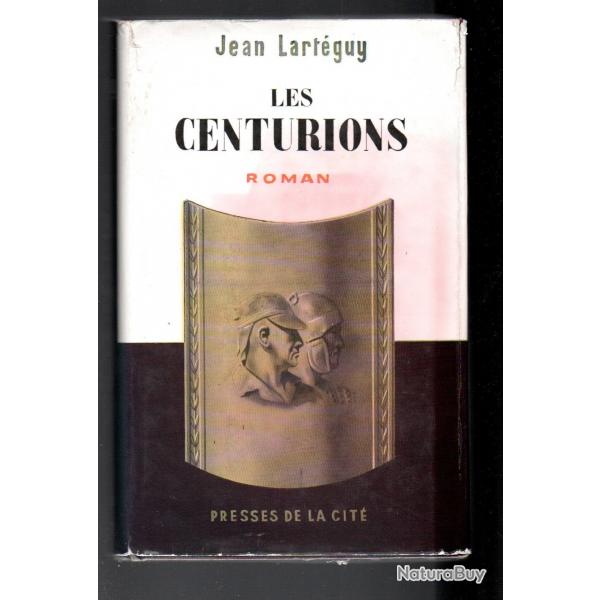 les centurions  par  jean Lartguy Guerre d'indochine et  d'Algrie , cartonn gf