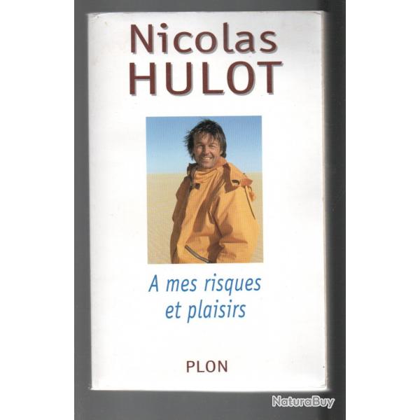 a mes risques et plaisirs de nicolas hulot tlvision franaise