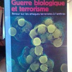 Guerre biologique et terrorisme retour sur les attaques terroristes a l'anthrax par Frnacis A. Boyle