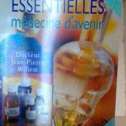 Les huiles essentielles medecine d'avenir par Docteur Jean - Pierre Willem - Aux editions du dauphin